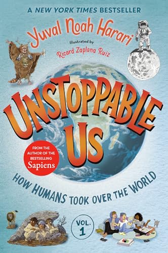 How Humans Took over the World (Unstoppable Us, 1)